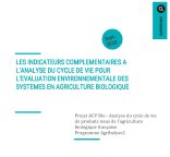 Couverture du rapport Les indicateurs complémentaires à l'analyse du cycle de vie pour l'évaluation environnementale des systèmes en agriculture biologique