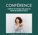 Affiche de la conférence « Cultiver et manger bio, pour la santé de toutes et tous ? » avec Natacha Sautereau