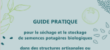 Visuel Livrable Guide pratique pour le séchage et stockage des semences potagères bio