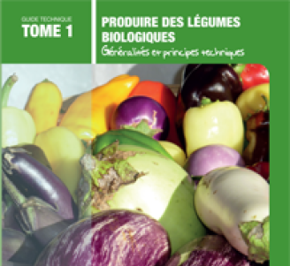 Couverture du Guide Produire des légumes biologiques Tome 1